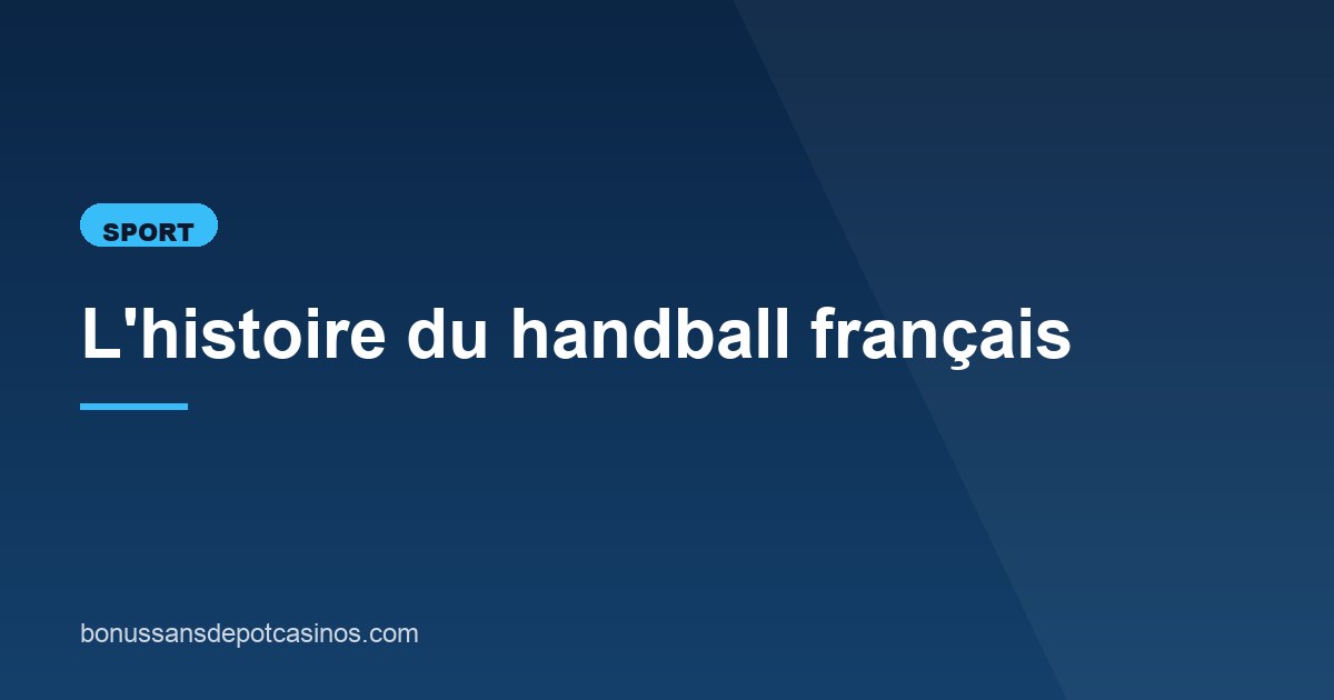 Illustration de l'article consacré à l'histoire du handball français