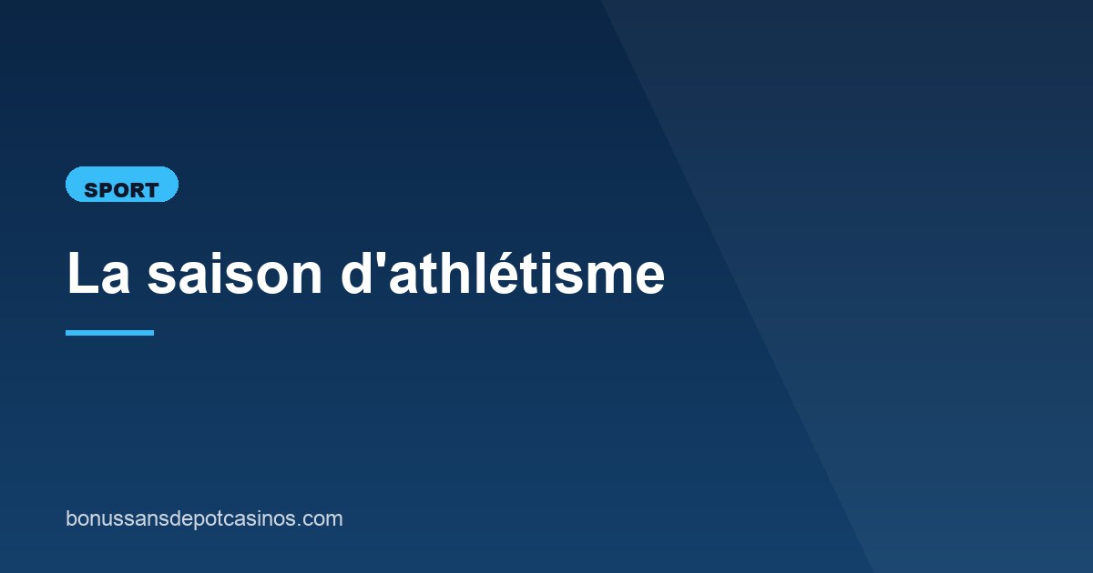Illustration de l'article consacré à la saison d'athlétisme
